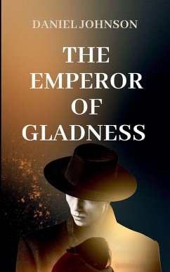 THE EMPEROR OF GLADNESS - Johnson, D. THE EMPEROR OF GLADNESS - Johnson, D.