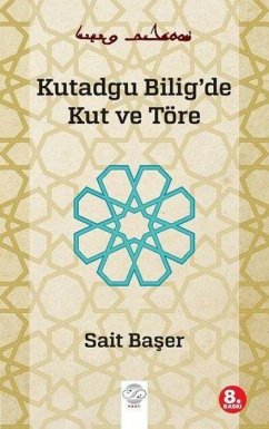Kutadgu Biligde Kut ve Töre - Baser, Sait
