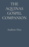THE AQUINAS GOSPEL COMPANION