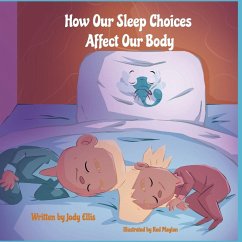 How Our Sleep Choices Affect Our Body - Ellis, Jody