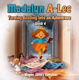 Madalyn A-Lee Turning Reading Into an Adventure (eBook, ePUB)