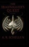 The Dragonmaster's Quest - Part One The Dragonmaster's Quest - Part One