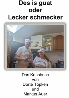 Des is guat oder Lecker schmecker - Töpken, Dörte; Auer, Markus