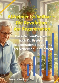 Cover Alzheimer ist heilbar: Die Revolution der Regeneration