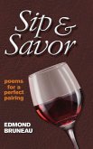 Sip & Savor - poems for a perfect pairing Sip & Savor - poems for a perfect pairing