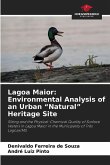 Lagoa Maior: Environmental Analysis of an Urban Lagoa Maior: Environmental Analysis of an Urban