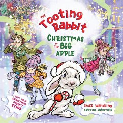 The Tooting Rabbit-Christmas in the Big Apple - Wendling, Chaz