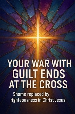 Cover Your War With Guilt Ends At The Cross