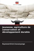 Jeunesse, agriculture de conservation et développement durable