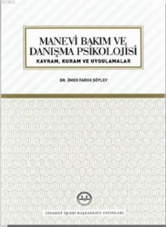 Manevi Bakim ve Danisma Psikolojisi - Faruk Söylev, Ömer