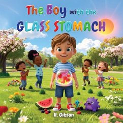 The Boy with The Glass Stomach - Haman Gibson The Boy with The Glass Stomach - Haman Gibson