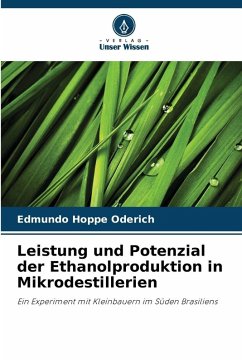 Cover Leistung und Potenzial der Ethanolproduktion in Mikrodestillerien