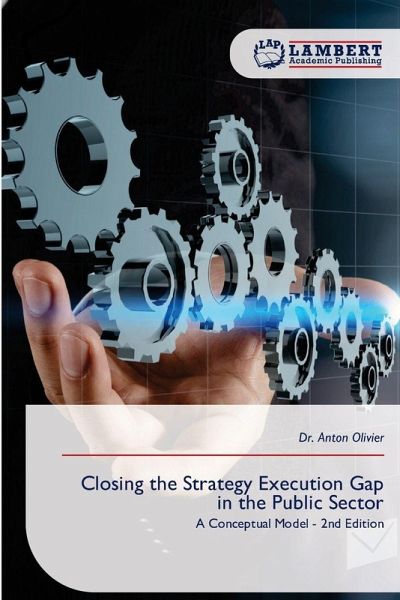 Closing the Strategy Execution Gap in the Public Sector Closing the Strategy Execution Gap in the Public Sector