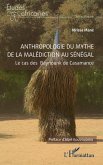 Anthropologie du mythe de la malédiction au Sénégal Anthropologie du mythe de la malédiction au Sénégal