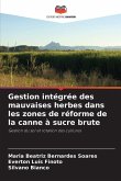 Gestion intégrée des mauvaises herbes dans les zones de réforme de la canne à sucre brute