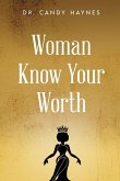Woman Know Your Worth Woman Know Your Worth