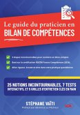 Le guide du praticien en bilan de compétences Le guide du praticien en bilan de compétences