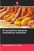 Os primeiros deveres monásticos budistas Os primeiros deveres monásticos budistas