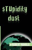 STUPIDITY DUST
