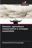Giovani, agricoltura conservativa e sviluppo sostenibile