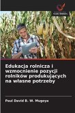 Edukacja rolnicza i wzmocnienie pozycji rolników produkuj¿cych na w¿asne potrzeby