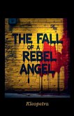 The Fall Of A Rebel Angel