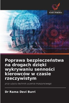 Poprawa bezpiecze¿stwa na drogach dzi¿ki wykrywaniu senno¿ci kierowców w czasie rzeczywistym - Burri, Dr Rama Devi