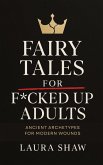 Fairy Tales For F*cked Up Adults