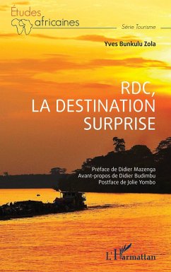 RDC, La destination surprise - Bunkulu Zola, Yves RDC, La destination surprise - Bunkulu Zola, Yves