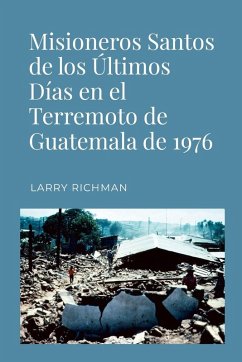 Cover Misioneros Santos de los Últimos Días en el Terremoto de Guatemala de 1976