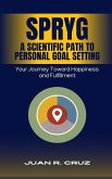SPRYG - A Scientific Path to Personal Goal Setting