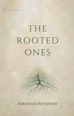 The Rooted Ones