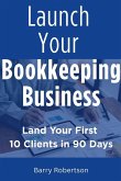 Launch Your Bookkeeping Business Launch Your Bookkeeping Business