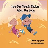 How Our Thought Choices Affect Our Body