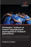 Strategia i kultura w trzech najwi¿kszych portugalskich klubach pi¿karskich Strategia i kultura w trzech najwi¿kszych portugalskich klubach pi¿karskich