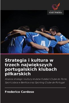 Cover Strategia i kultura w trzech najwi¿kszych portugalskich klubach pi¿karskich