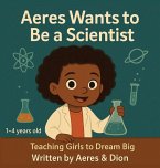 Aeres wants to be a Scientist