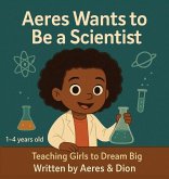 Aeres wants to be a Scientist