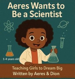 Cover Aeres wants to be a Scientist