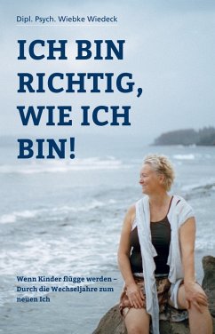Ich bin richtig, wie ich bin! - Wiedeck, Wiebke