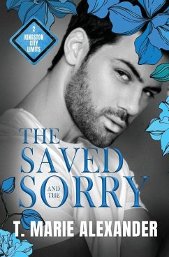 The Saved and the Sorry - Alexander, T. Marie