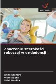 Znaczenie szeroko¿ci roboczej w endodoncji