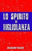 Lo Spirito di Figliolanza (eBook, ePUB)