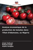 Analyse économique de la production de tomates dans l'État d'Adamawa, au Nigeria Analyse économique de la production de tomates dans l'État d'Adamawa, au Nigeria
