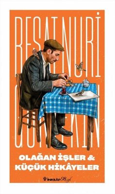 Olagan Isler & Kücük Hikayeler - Nuri Güntekin, Resat