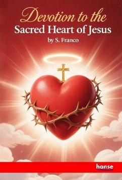 Devotion to the Sacred Heart of Jesus - Franco, S. Devotion to the Sacred Heart of Jesus - Franco, S.