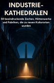 Industrie-Kathedralen