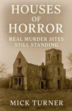 Cover Houses Of Horror real murder sites still standing