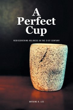 A Perfect Cup - Lee, Antoine R.