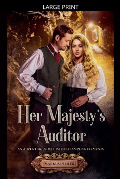 Cover Her Majesty's Auditor - An Adventure Novel with Steampunk Elements